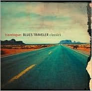 Title: Travelogue: Blues Traveler Classics, Artist: Blues Traveler