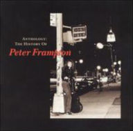 Title: Anthology: The History of Peter Frampton, Artist: Peter Frampton