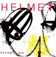 Title: Strap It On, Artist: Helmet