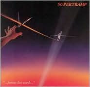 Title: Famous Last Words, Artist: Supertramp