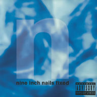 Title: Fixed, Artist: Nine Inch Nails