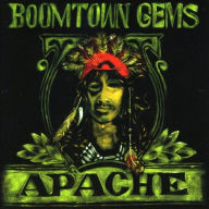 Title: Boomtown Gems, Artist: Apache