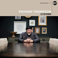 Title: 13 Rivers, Artist: Richard Thompson