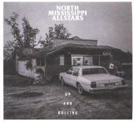 Title: Up and Rolling, Artist: North Mississippi Allstars