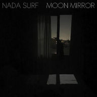 Title: Moon Mirror, Artist: Nada Surf