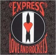 Title: Express, Artist: Love and Rockets