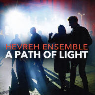 Title: A Path of Light, Artist: Hevreh Ensemble