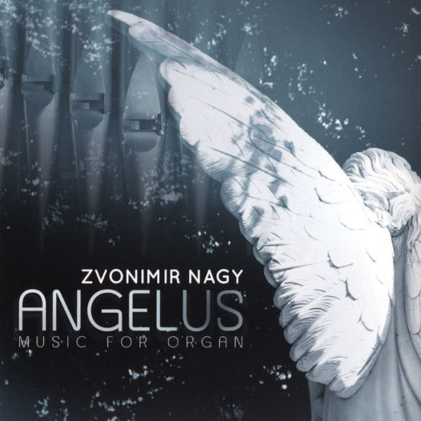 Angelus: Music for Organ