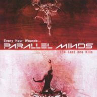 Title: Every Hour Wounds... The Last, Artist: Parallel Minds