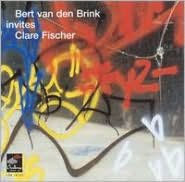 Bert van den Brink Invites Clare Fischer