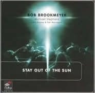 Title: Stay Out of the Sun, Artist: Bob Brookmeyer