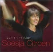 Title: Don't Cry Baby, Artist: Soesja Citroen