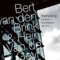 Friendship: Live At The Muziekgebouw Aan Het IJ