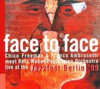 Face to Face: Live at Jazzfest Berlin '99