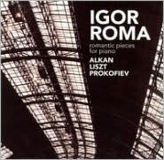 Romantic Pieces for Piano: Works by Alkan, Liszt, Prokofiev