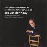 Mendelssohn: Six Sonatas for Organ, Op. 65