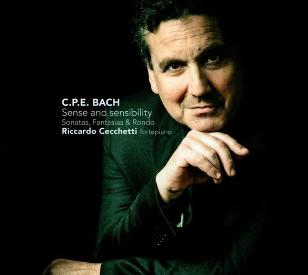 C.P.E. Bach: Sense & Sensibility - Sonatas, Fantasias & Rondo
