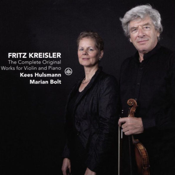 Fritz Kreisler: The Complete Original Works for Violin and Piano