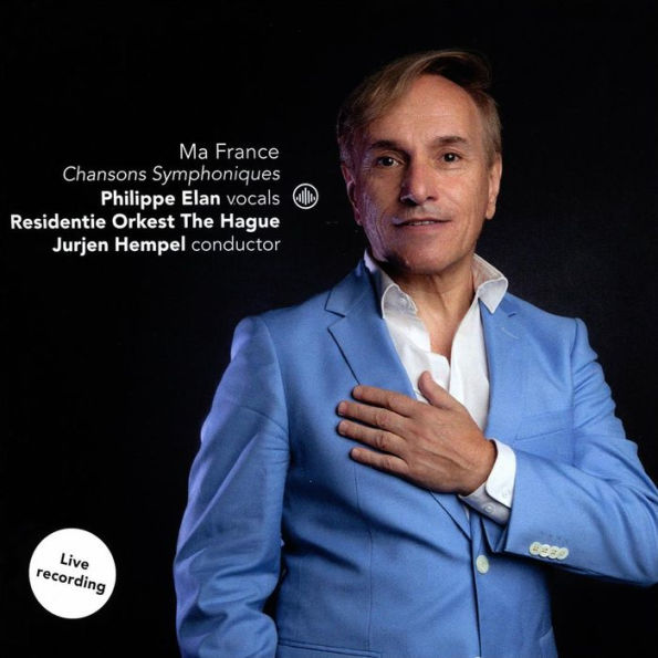 Ma France: Chansons Symphoniques