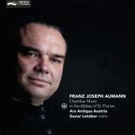 Title: Franz Joseph Aumann: Chamber Music in the Abbey of St. Florian, Artist: Gunar Letzbor