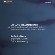 Title: La Petite Bande 50th Anniversary - J.S. Bach: Matth¿¿us-Passion; Johannes-Passion; Weinachtsoratorum; Mass in B Minor, Artist: Sigiswald Kuijken