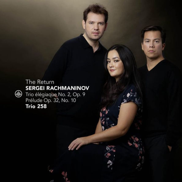 The Return: Sergei Rachmaninoff - Trio ¿¿l¿¿giaque No. 2 Op. 9; Pr¿¿lude op. 32 No. 10