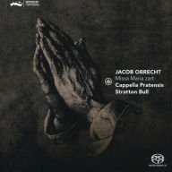 Title: Jacob Obrecht: Missa Maria zart, Artist: Cappella Pratensis