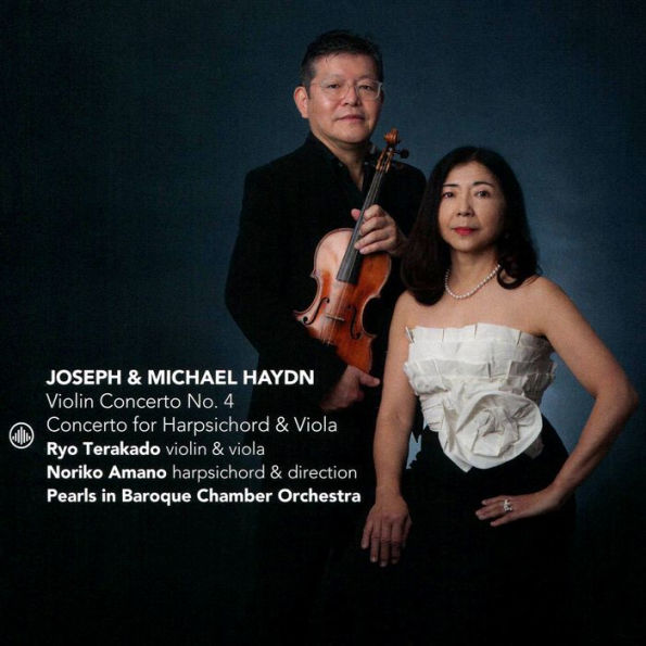 Joseph Haydn: Violin Concerto No. 4; Michael Haydn: Concerto for harpsichord & Viola
