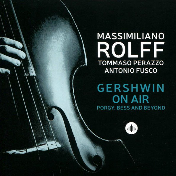 Gershwin On Air: Porgy, Bess and Beyond