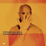 Title: Stephane Galland & the Rhythm Hunters, Artist: Stephane Galland