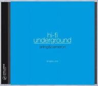 Title: Hi-Fi Underground, Artist: Arling & Cameron