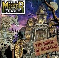 House Of Miracles (Monster Klub)
