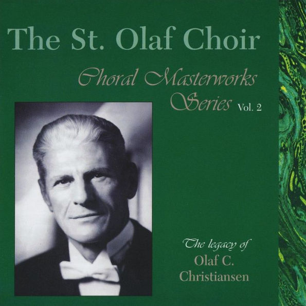 Choral Masterworks Series, Vol. 2: The Legacy of Olaf C. Christiansen