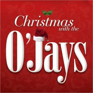 Title: Christmas with the O'Jays, Artist: The O'Jays
