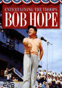 Bob Hope: Entertaining the Troops