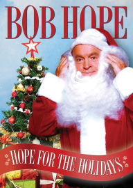 Title: Bob Hope: Hope For The Holidays, Author: 