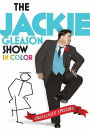 The Jackie Gleason Show: In Color