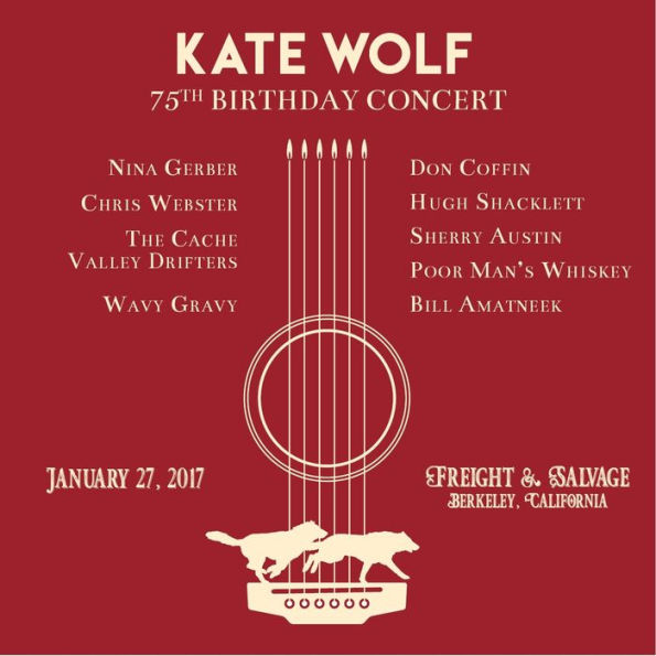 Kate Wolf 75th Birthday Concert, 2017