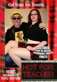 Title: 42nd Street Pete Presents Hot for Teacher: 1970's Grindhouse Triple Feature