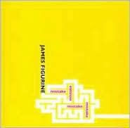 Title: Mistake Mistake Mistake Mistake, Artist: James Figurine