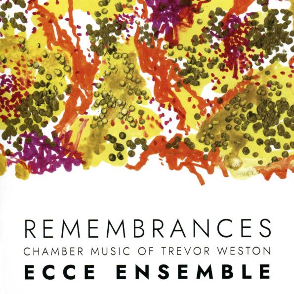Remembrances: Chamber Music of Trevor Weston
