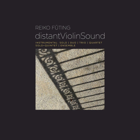Reiko Füting: distantViolinSound