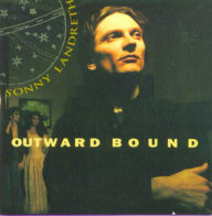 Title: Outward Bound, Artist: Sonny Landreth