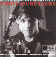 Title: Eddie & the Cruisers [Original Soundtrack], Artist: John Cafferty