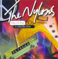 Title: Hits of the 60's: A Cappella Style, Artist: The Nylons