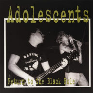 Title: Return to the Black Hole, Artist: Adolescents