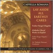 Lay Aside All Earthly Cares: Orthodox Choral Works in English