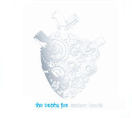 Title: Modern Hearts, Artist: The Trophy Fire