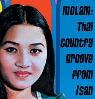 Title: Molam: Thai Country Groove from Isan, Vol. 2, Artist: 