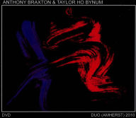 Title: Anthony Braxton/taylor Ho Bynum: Duo (Amherst) 2010